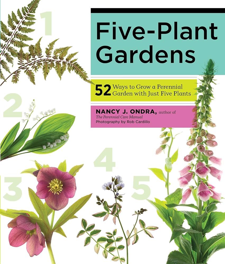 Five-Plant Gardens: 52 Ways to Grow a Perennial Garden with Just Five Plants | Amazon (US)