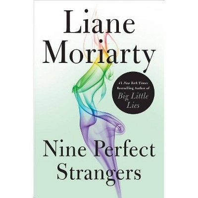 Nine Perfect Strangers -  by Liane Moriarty (Hardcover) | Target
