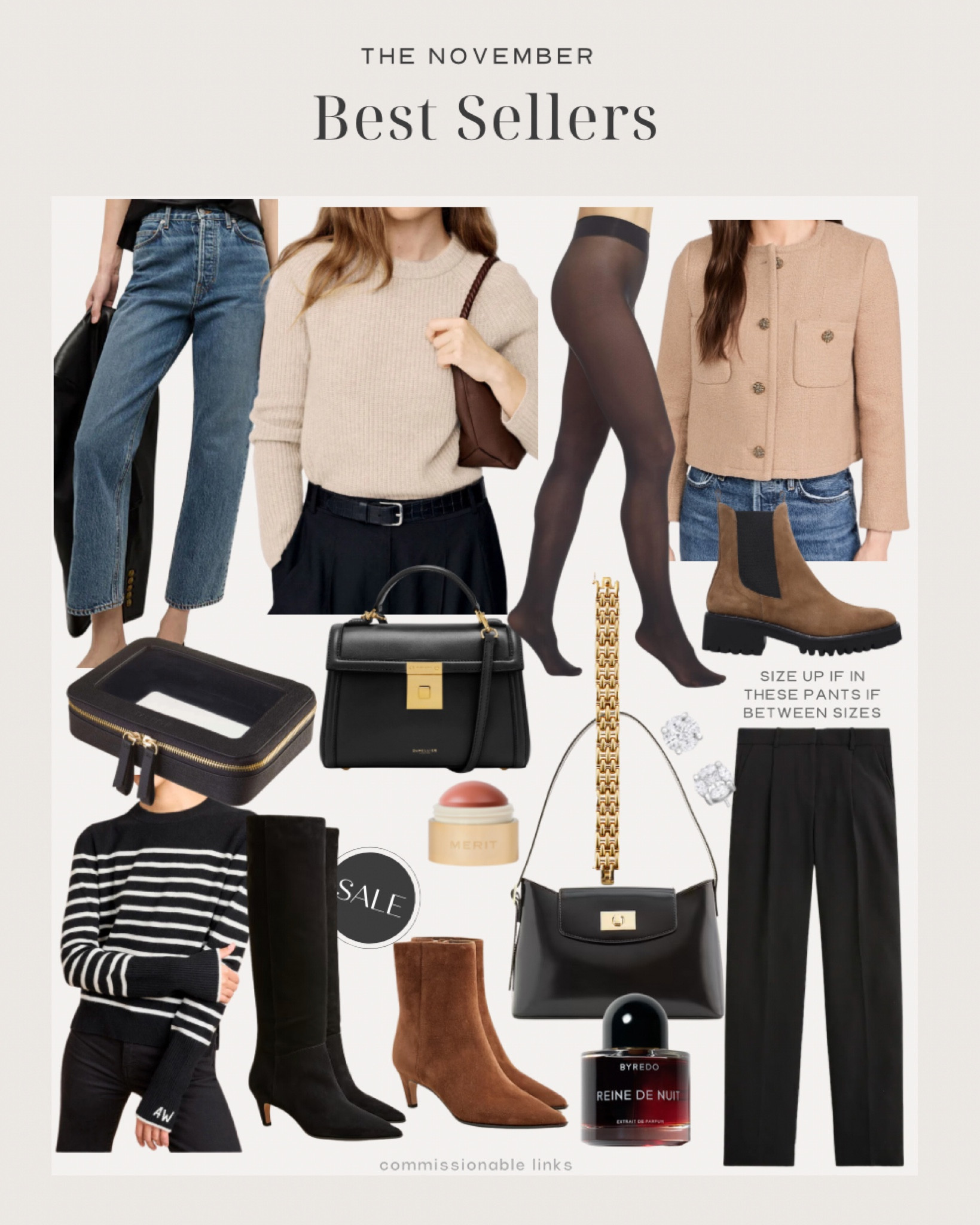 November’s best sellers!
Cropped jacket
Straight leg jeans
Cashmere sweater
Black bags
Black trousers
Striped sweater
Suede boots
Jewelry
Travel cases
Byredo perfume
Waterproof boots 
Sheer tights 

#LTKSeasonal