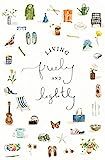 Living Freely and Lightly: A Guided Journal: Creative Practices to Explore Your Abundant Life wit... | Amazon (US)