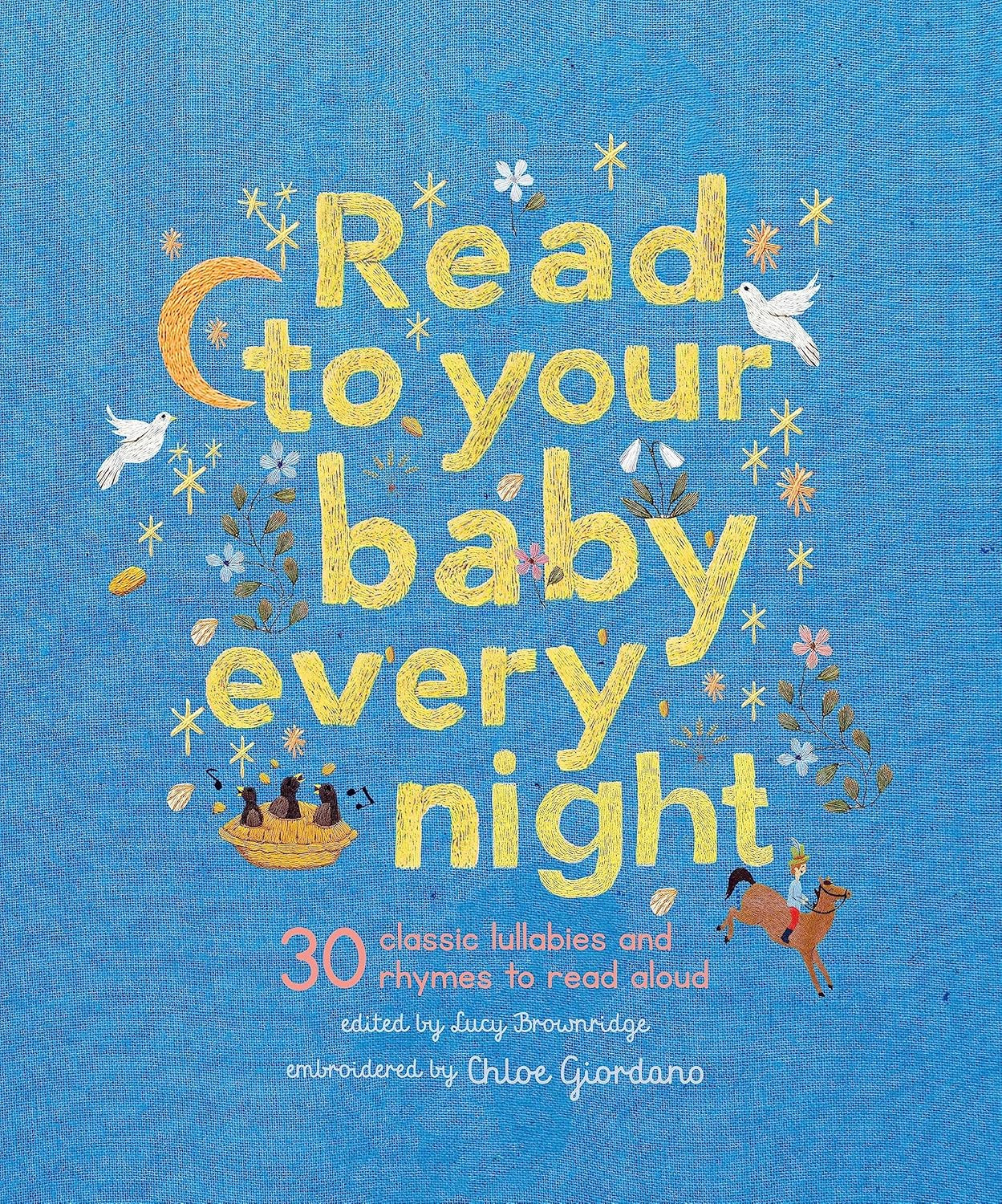 Read to Your Baby Every Night: 30 classic lullabies and rhymes to read aloud (Stitched Storytime,... | Amazon (US)