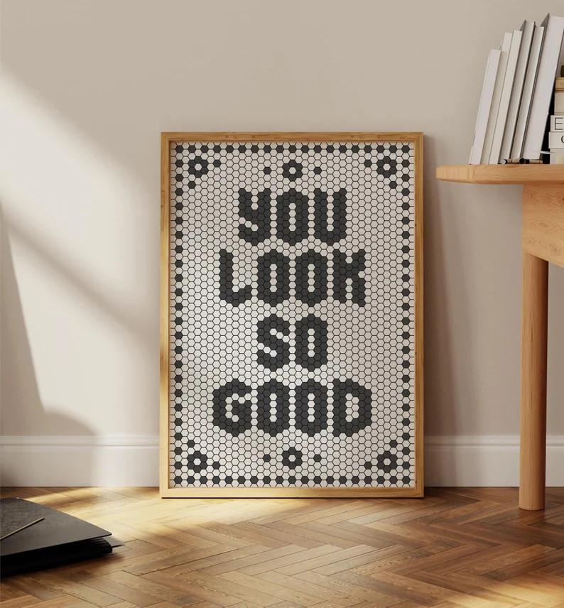 You Look so Good Bathroom Print, You Look so Good Poster Wall Art Print, Decorative Bathroom Sign... | Etsy (US)