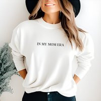 In My Mom Era Sweatshirt For Mama Gift Mother's Day Shirt | Etsy (US)