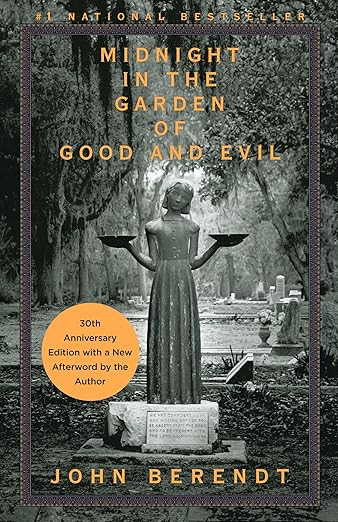 Midnight in the Garden of Good and Evil: A Savannah Story      Paperback – June 28, 1999 | Amazon (US)