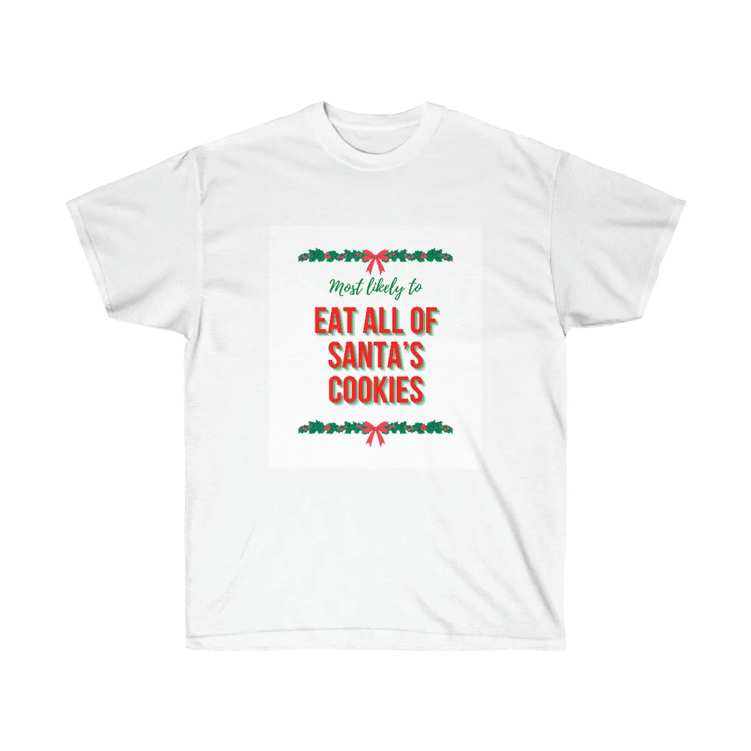 Most likely to eat all of Santas cookies shirt: most likely to, matching Christmas pajamas family... | Etsy (US)