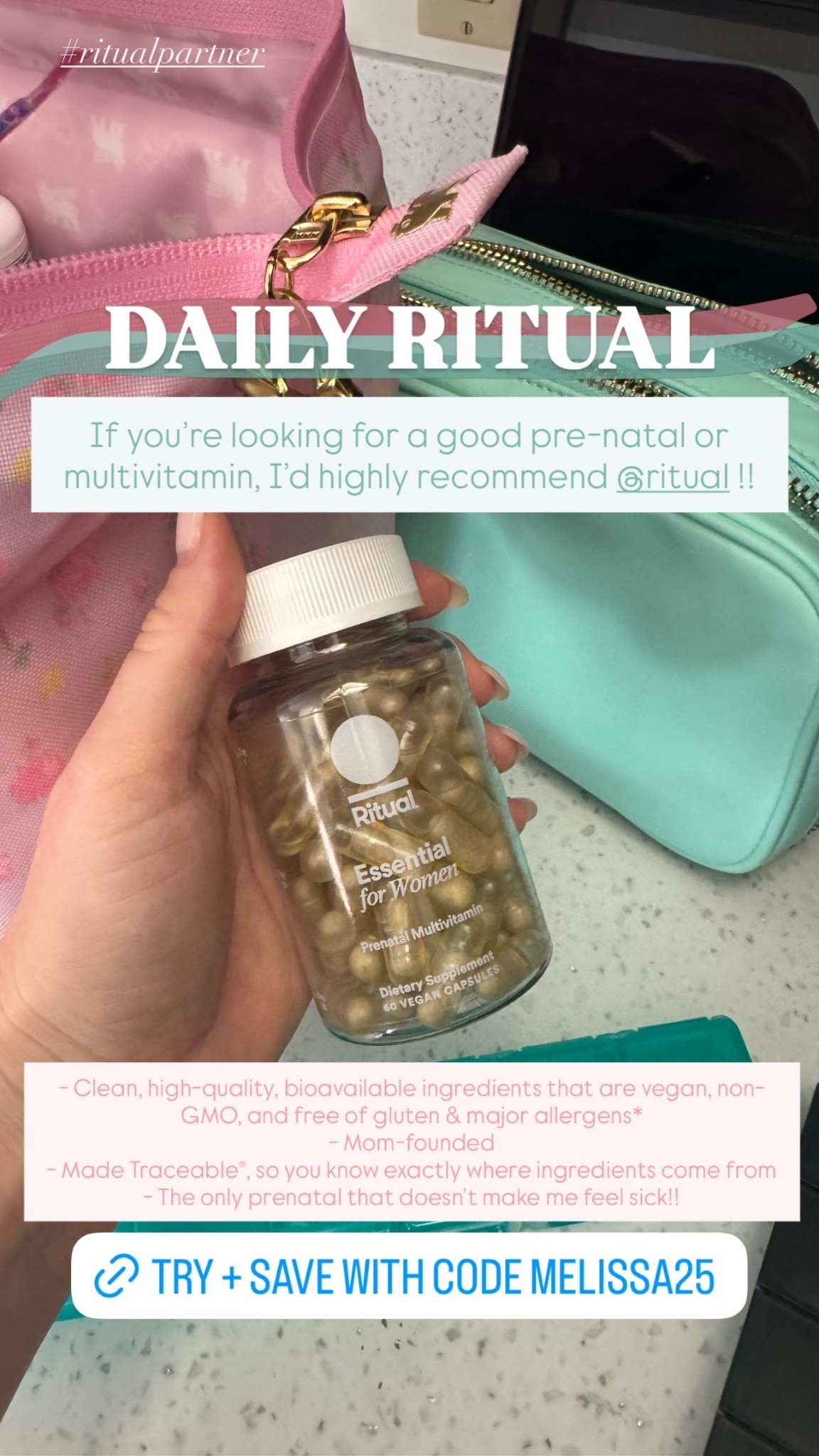 DAILY RITUAL If you’re looking for a good pre-natal or multivitamin, I’d highly recommend @ritual !! - Clean, high-quality, bioavailable ingredients that are vegan, non-GMO, and free of gluten & major allergens*
- Mom-founded 
- Made Traceable®, so you know exactly where ingredients come from
- The only prenatal that doesn’t make me feel sick!! #ritualpartner  G