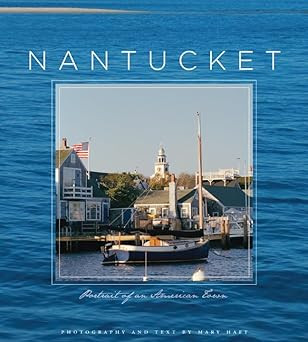 Nantucket: Portrait of an American Town      Hardcover – May 5, 2009 | Amazon (US)