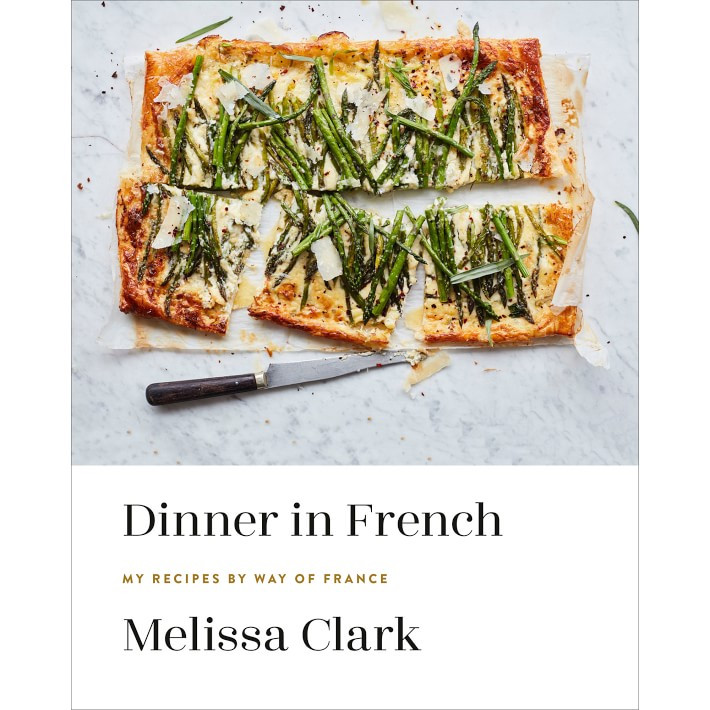 Dinner in French: My Recipes by Way of France | Williams-Sonoma