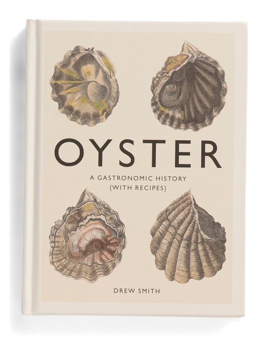 Oyster A Gastronomic History Book | TJ Maxx