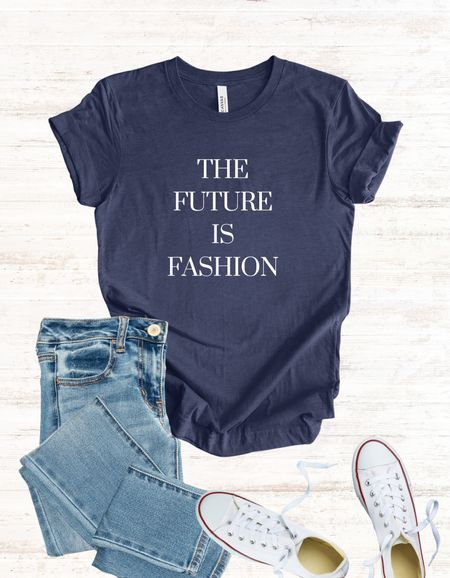 The future is fashion tee

#LTKstyletip #LTKfindsunder50 #LTKGiftGuide
