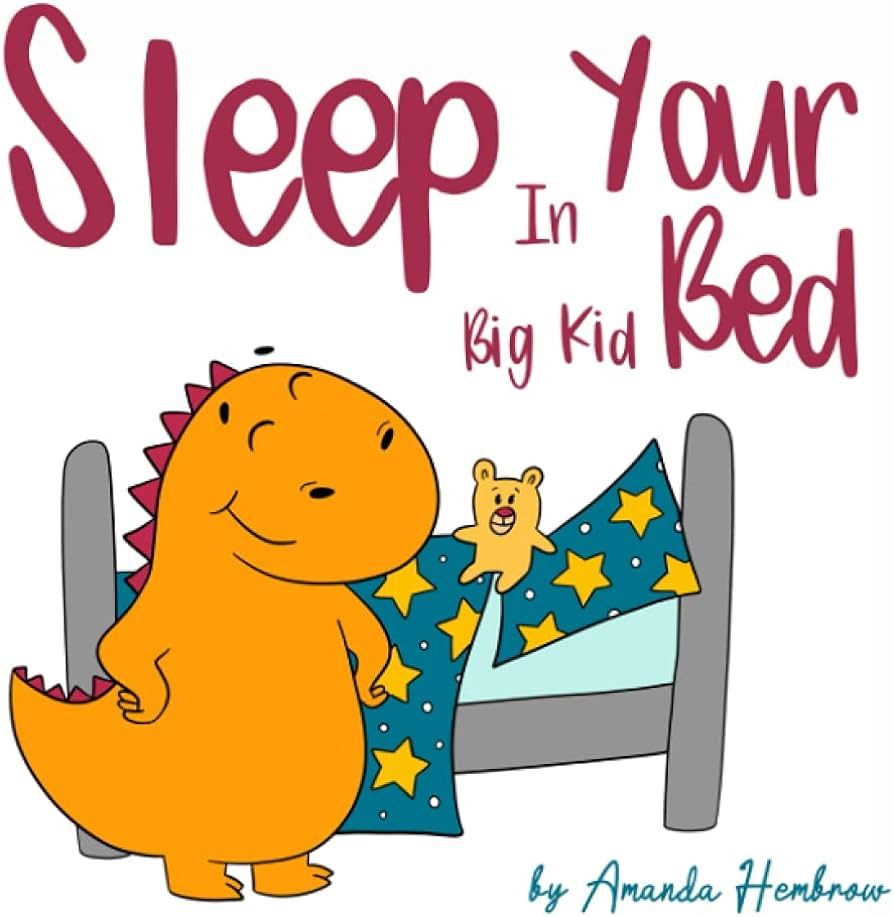 Sleep in Your Big Kid Bed (Toddler educational books) | Amazon (US)