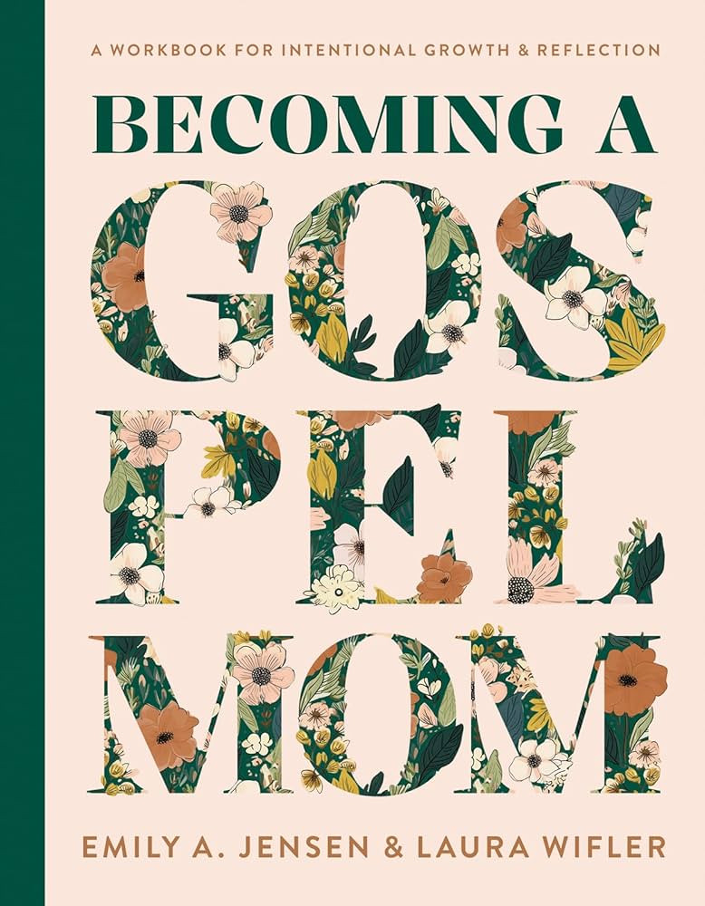 Becoming a Gospel Mom: A Workbook for Intentional Growth and Reflection | Amazon (US)