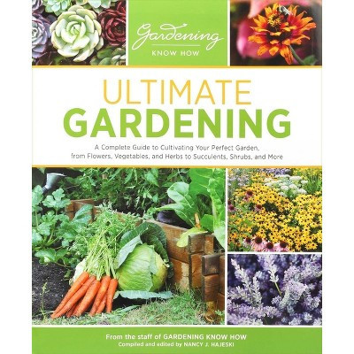 Ultimate Gardening - by  Gardening Know How (Paperback) | Target