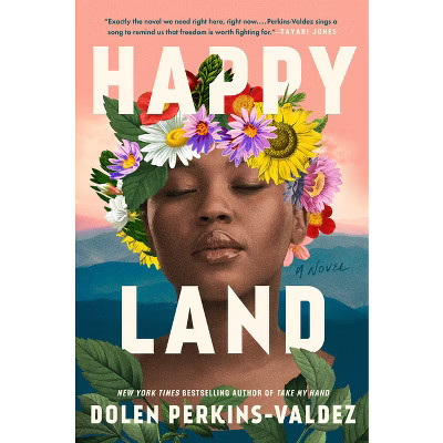 Happy Land - by  Dolen Perkins-Valdez (Hardcover) | Target