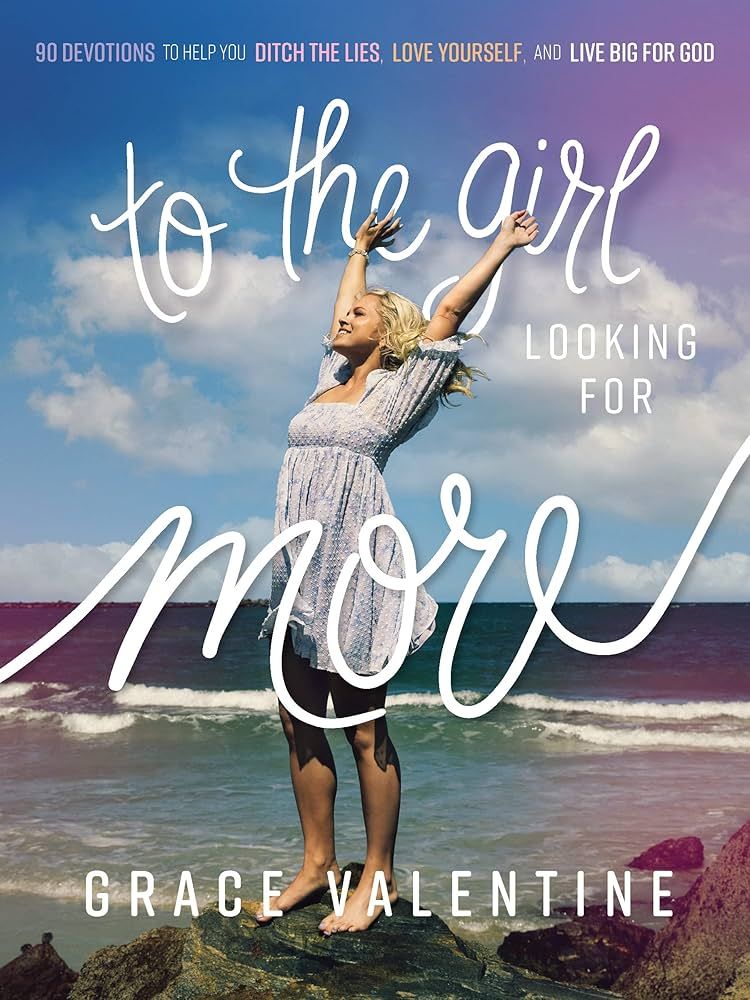 To the Girl Looking for More: 90 Devotions to Help You Ditch the Lies, Love Yourself, and Live Bi... | Amazon (US)