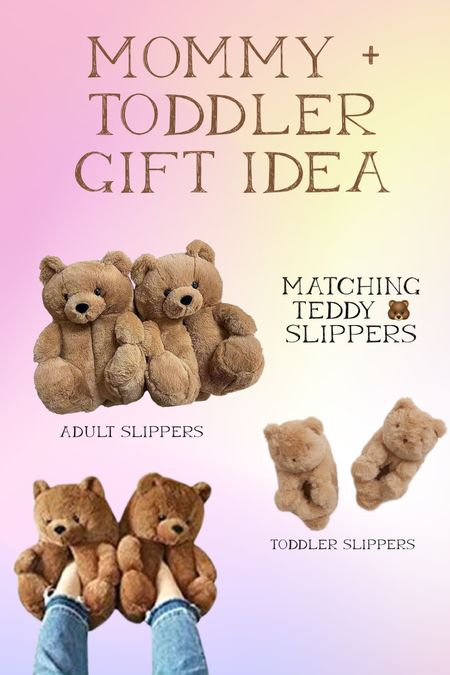 Toddler and mommy matching house slippers. Teddy bear slippers 

#LTKGiftGuide #LTKSeasonal #LTKshoecrush