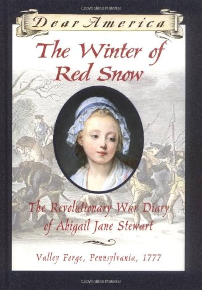 Dear America: Winter Of Red Snow, The: The Revolutionary War Diary Of Abigail Jane Stewart | Amazon (US)