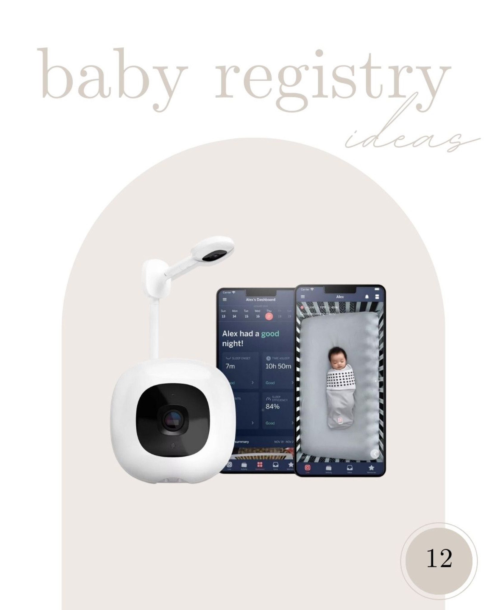 Baby Registry Ideas • Part 12 

Nanit Baby Monitor 
✨uses wi-fi 
✨full nightly reports 
✨breathing band available 
✨sound & movement notifications 

We love using the Nanit. There is a huge split in the baby world of using wi-fi monitors and not using wood monitors. Use what you are comfortable with after doing your own research ⭐️

#newbaby #babyproducts #babyregistry #genderreveal #babyregistryideas #newbabyproducts #babyshowergiftideas 