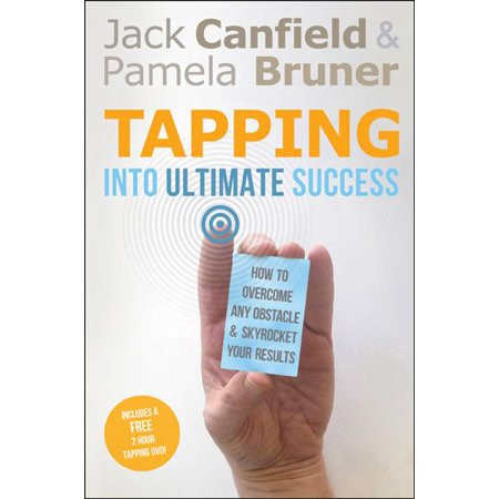 Tapping Into Ultimate Success : How to Overcome Any Obstacle and Skyrocket Your Results | Walmart (US)