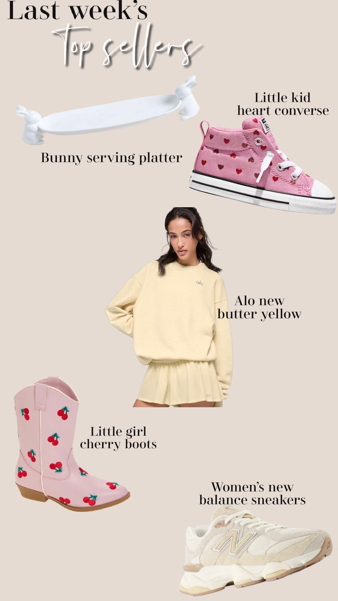 Top sellers last week:
Little girl valentines converse 
Alo new color butter yellow 
Toddler girl cowgirl boots 🍒 
Bunny serving platter 
New balance sneakers



#LTKFindsUnder100 #LTKKids #LTKFindsUnder50