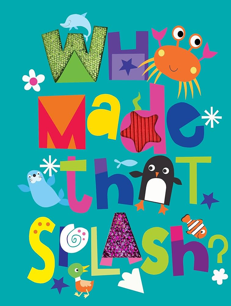Who Made That Splash? - Children's Sensory Board Book with Touch and Feel | Amazon (US)