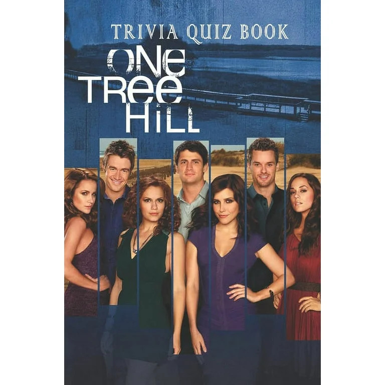 One Tree Hill: Trivia Quiz Book (Paperback) | Walmart (US)
