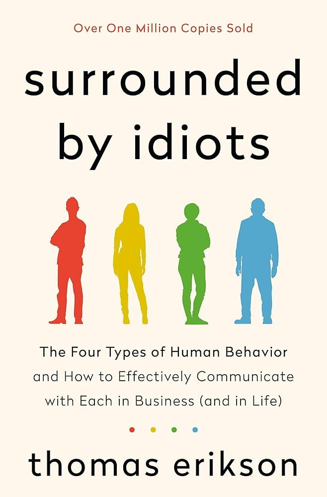 Surrounded by Idiots: The Four Types of Human Behavior and How to Effectively Communicate with Ea... | Amazon (US)