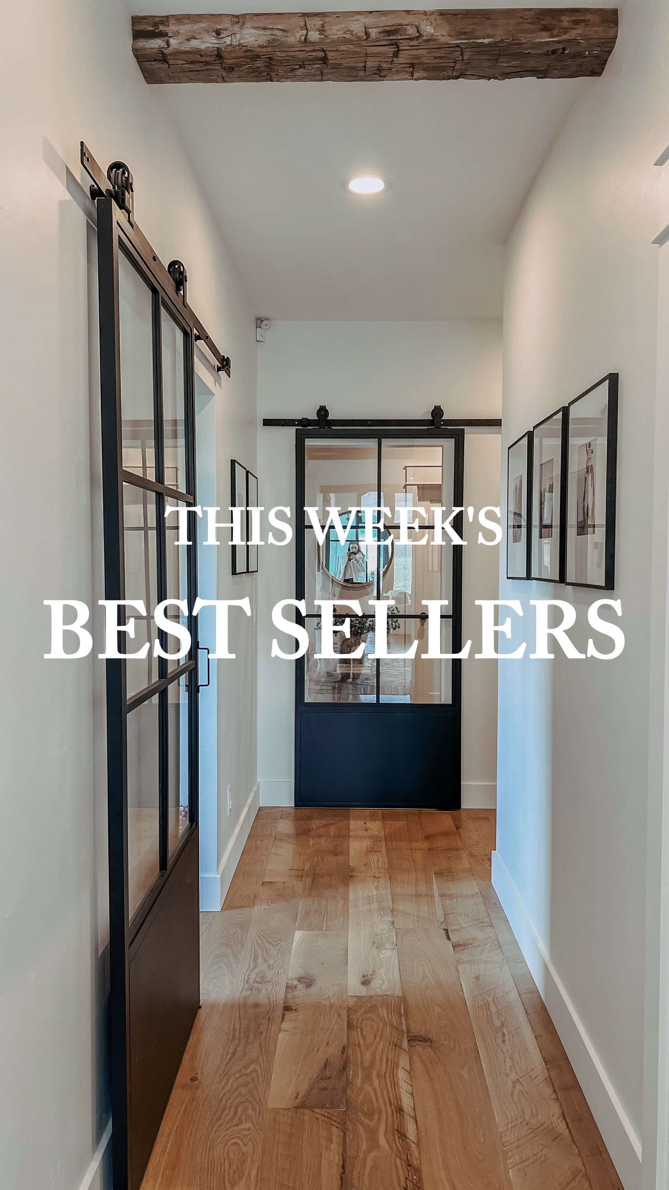 This week’s best sellers! 

Sliding barn doors 
Glass doors 
Interior doors 
Metal doors 
Glass paned doors 
Black doors 
Round foyer table 
Entry table 
Small dining table 
Round black table 
Round coffee table 
Scalloped coffee table 
Painting print 
Affordable art prints
Large framed art
French inspired console table 
European organic console table 
Console table behind the couch 
Console table with baskets 

#LTKHome #LTKVideo