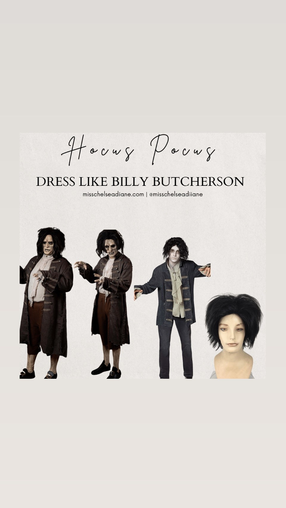 Dress like Billy from Hocus Pocus.