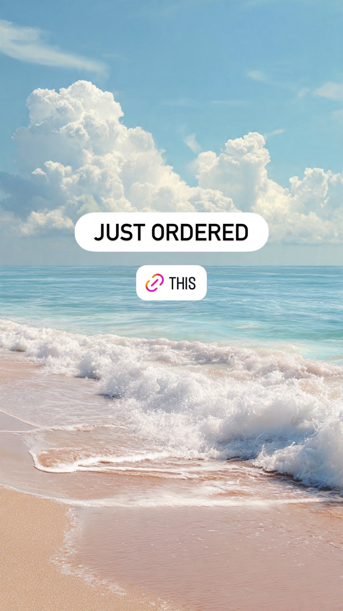 JUST ORDERED
