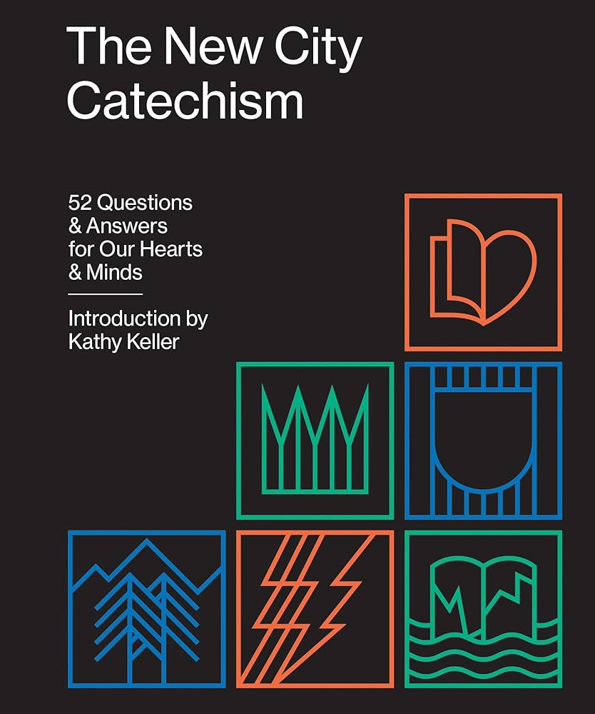The New City Catechism: 52 Questions and Answers for Our Hearts and Minds (The Gospel Coalition) | Amazon (US)