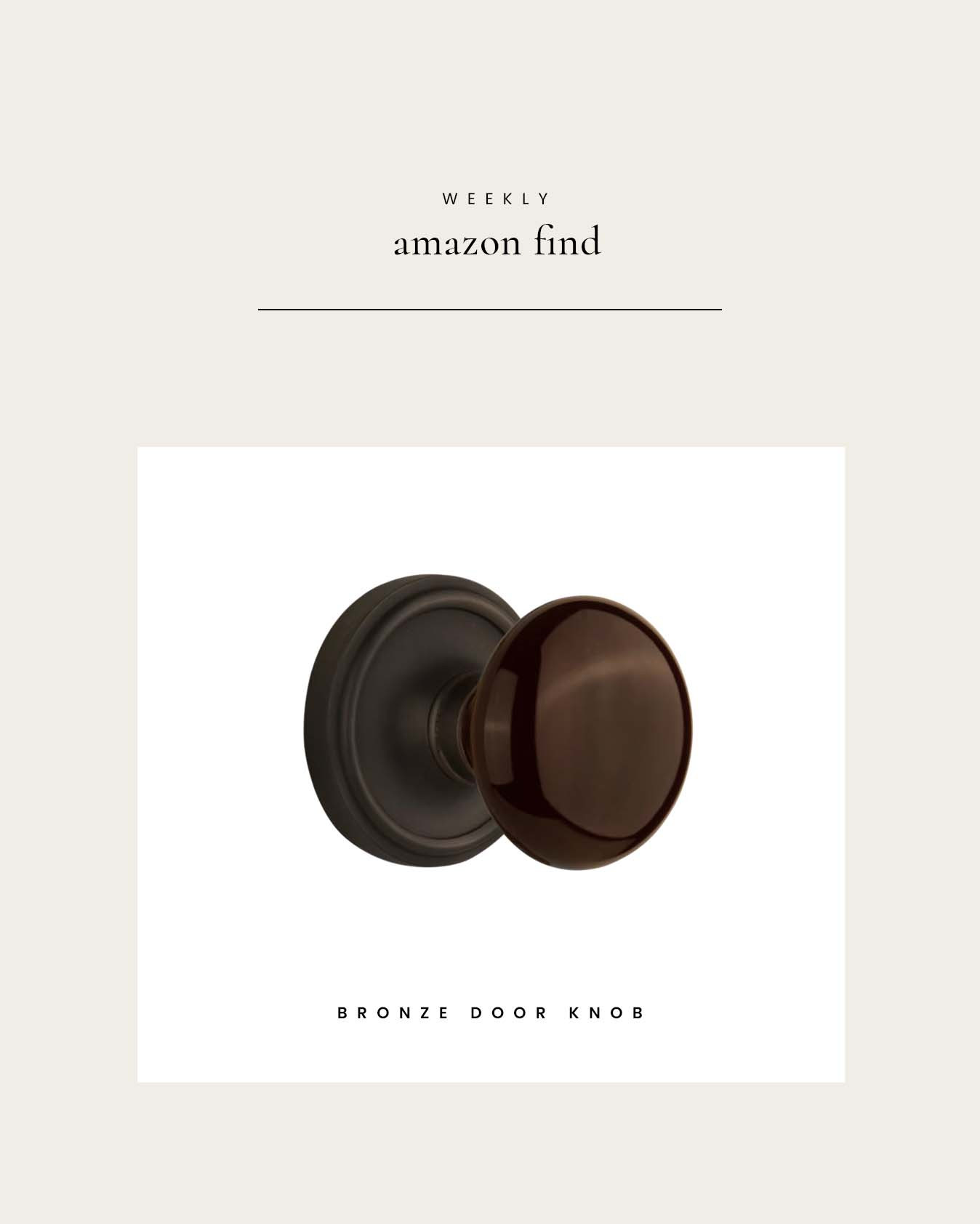 Weekly Amazon Find : Oil-Rubbed Bronze Door Knob

#LTKHome
