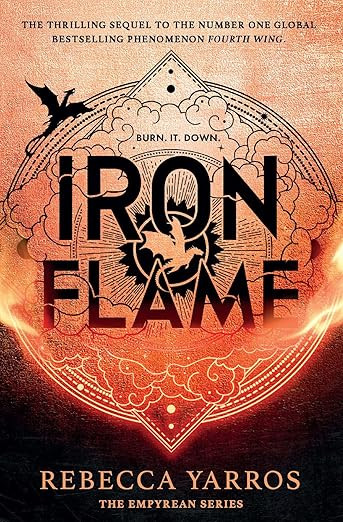 Iron Flame: THE NUMBER ONE BESTSELLING SEQUEL TO THE GLOBAL PHENOMENON, FOURTH WING (The Empyrean... | Amazon (US)
