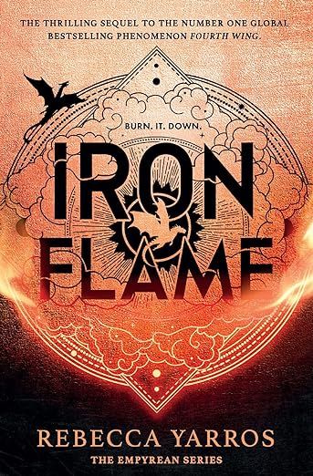 Iron Flame: THE NUMBER ONE BESTSELLING SEQUEL TO THE GLOBAL PHENOMENON, FOURTH WING (The Empyrean... | Amazon (US)