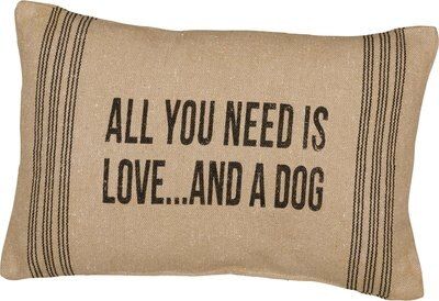 Primitives By Kathy "All You Need Is Love… And A Dog" Pillow | Chewy.com