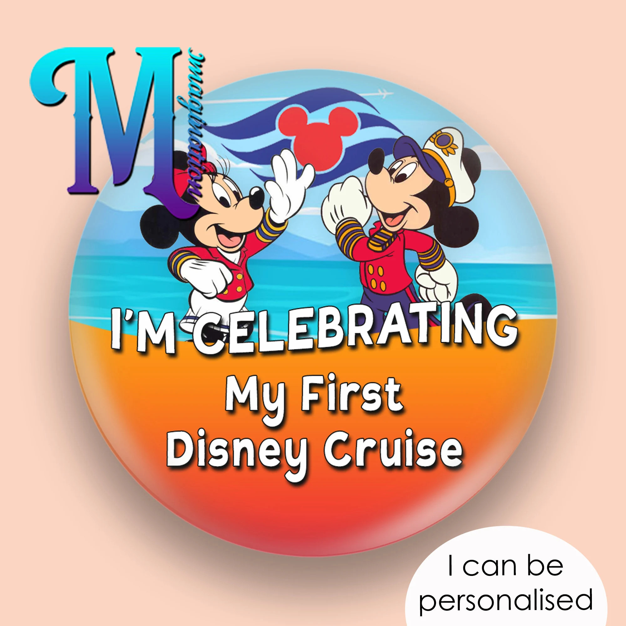 Minnie & Mickey – I'm Celebrating - 1st Disney Cruise - Custom/Personalised Disney Inspired Button/Badge/Pin 75mm | Etsy (Global)
