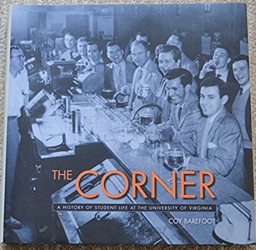 The Corner: A History of Student Life at the University of Virginia | Amazon (US)