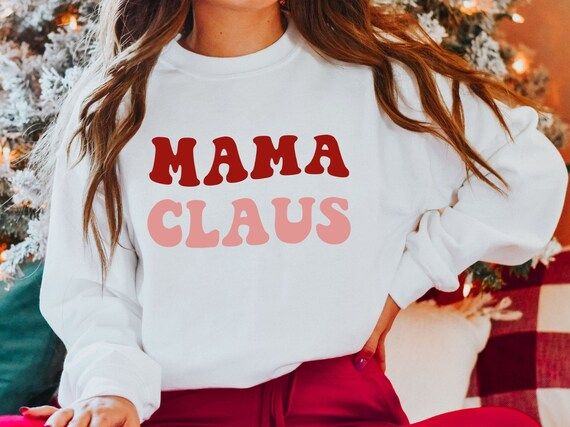 Mama Claus Christmas Sweatshirt Mama Claus Sweater Funny | Etsy | Etsy (US)