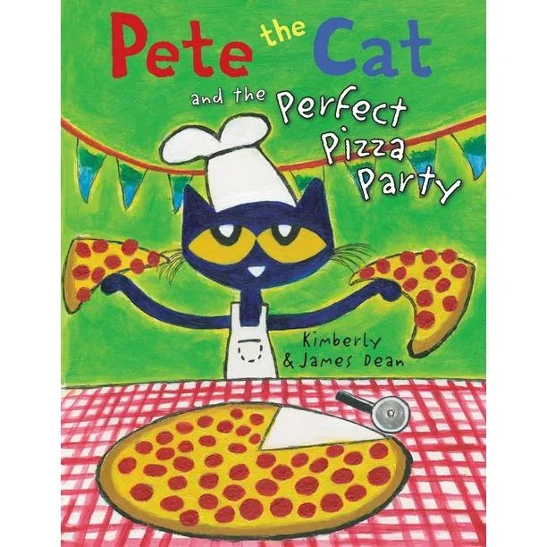 Pete the Cat: Pete the Cat and the Perfect Pizza Party (Hardcover) | Walmart (US)