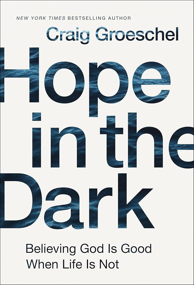 Hope in the Dark: Believing God Is Good When Life Is Not | Amazon (US)