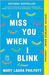 I Miss You When I Blink: Essays | Amazon (US)