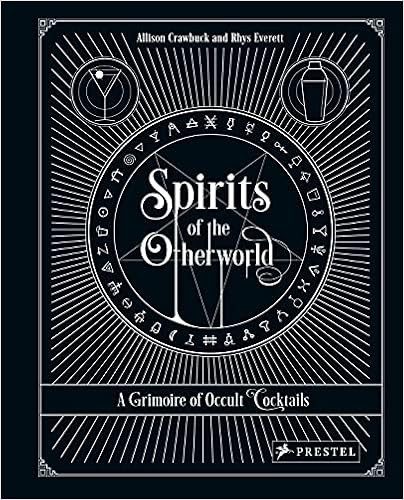 Spirits of the Otherworld: A Grimoire of Occult Cocktails and Drinking Rituals | Amazon (US)