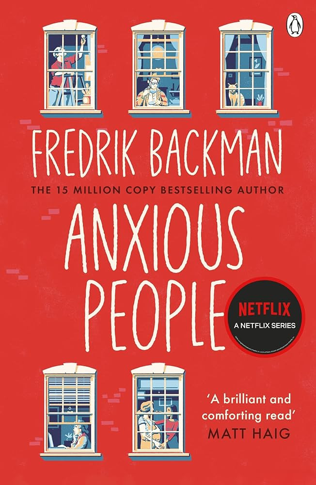 Anxious People: The No. 1 New York Times bestseller, now a Netflix TV Series - From the Author of My Friends | Amazon (UK)