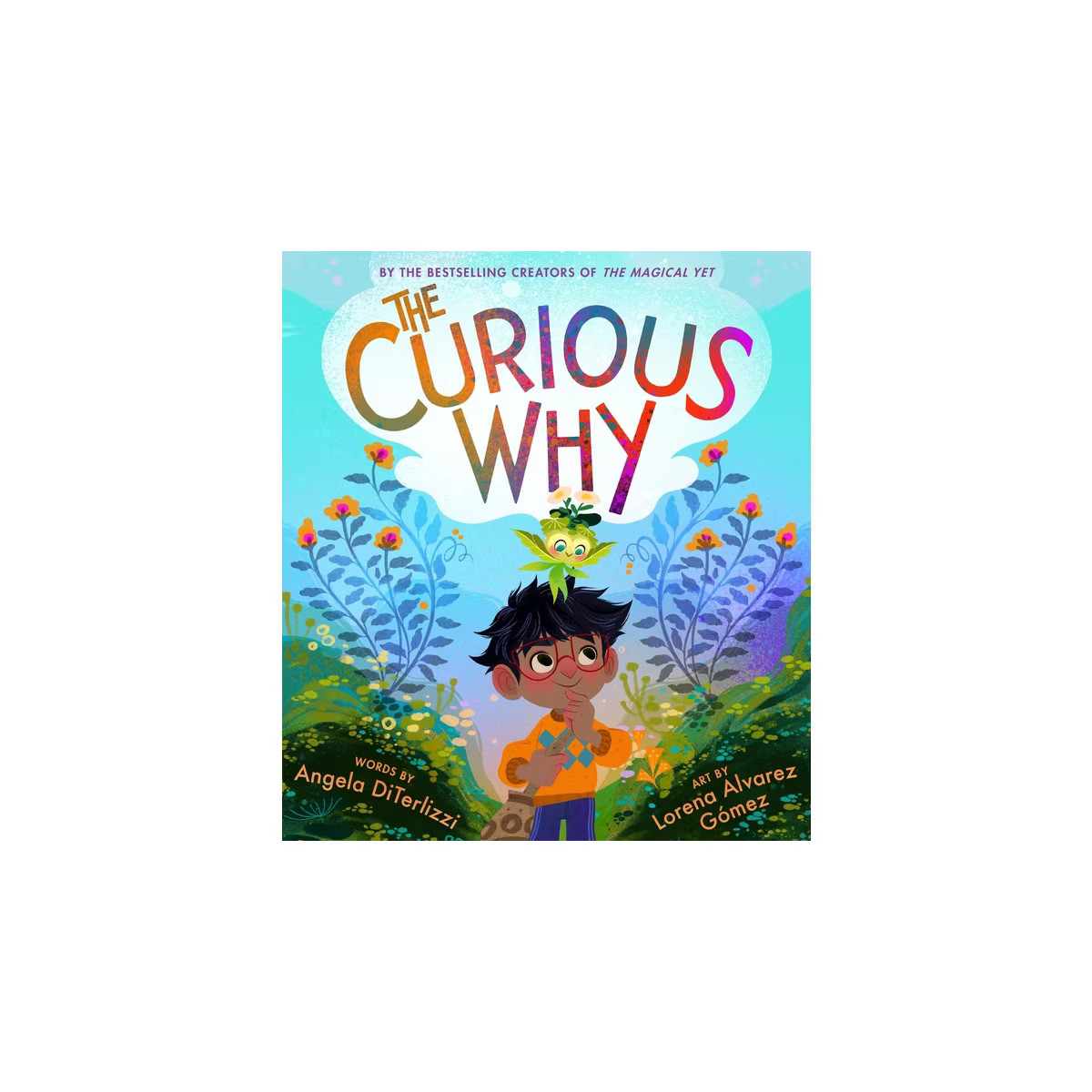 The Curious Why - (The Magical Yet) by  Angela Diterlizzi (Hardcover) | Target