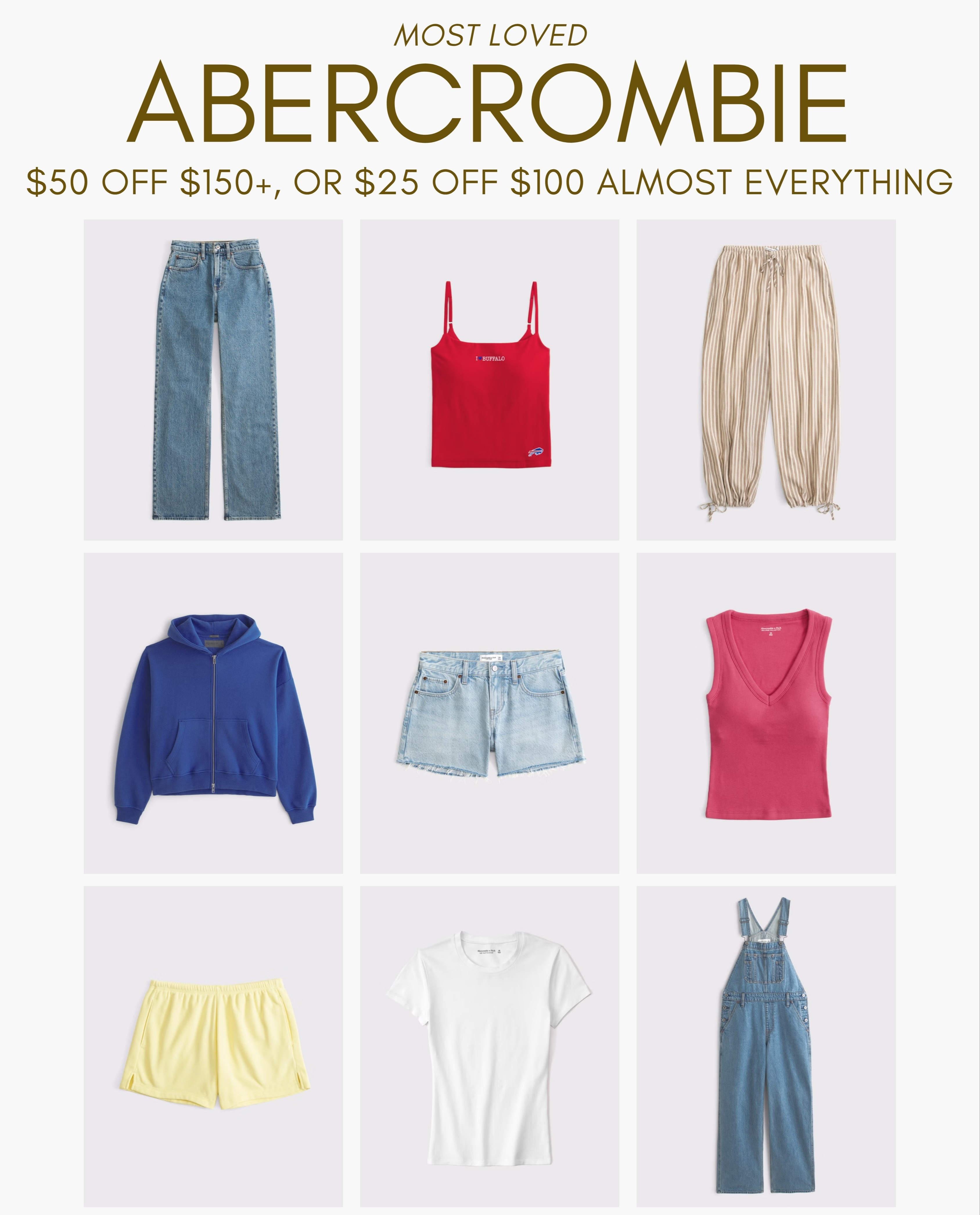 Most loved Abercrombie *Offer valid in stores and online July 30, 2026 to August 2, 2026 in US/CA. Exclusions apply as indicated. Discount applied to subtotal before tax and shipping/handling at checkout. 

 #LTKootd #LTKSeasonal #LTKSaleAlert