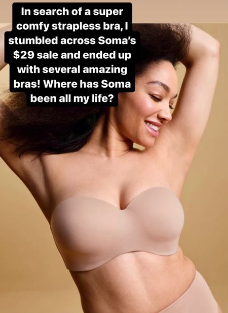Soma’s $29 Bra Sale! Bras, strapless, comfortable, supportive 

#LTKstyletip #LTKsalealert #LTKfindsunder50