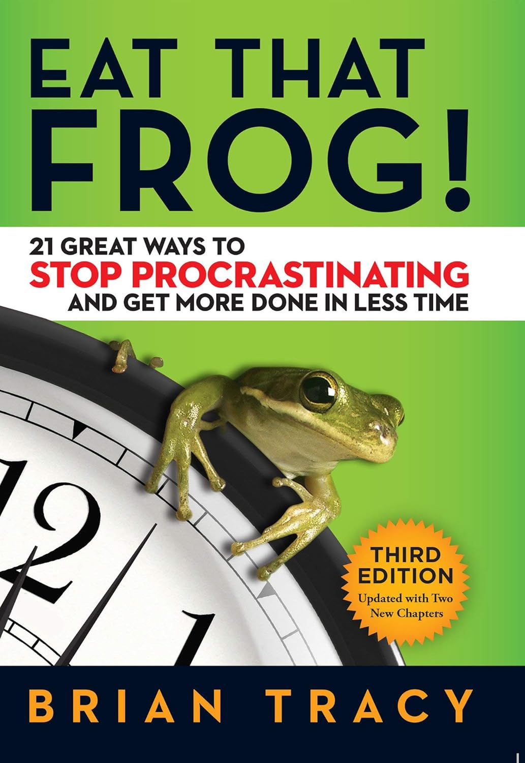 Eat That Frog!: 21 Great Ways to Stop Procrastinating and Get More Done in Less Time     Paperbac... | Amazon (US)