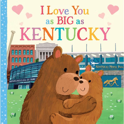 I Love You as Big as Kentucky - by  Rose Rossner (Board Book) | Target