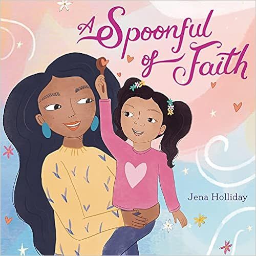 A Spoonful of Faith     Hardcover – Picture Book, February 15, 2022 | Amazon (US)