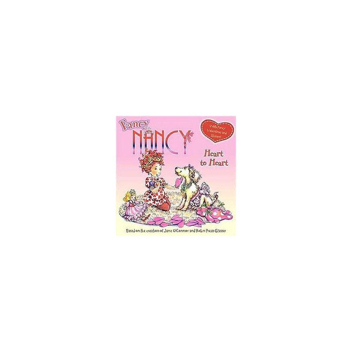Heart to Heart ( Fancy Nancy) (Paperback) by Jane O'Connor | Target